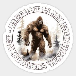 Bigfoot Is My Emotional Support Pet Sasquatch Lover Sticker